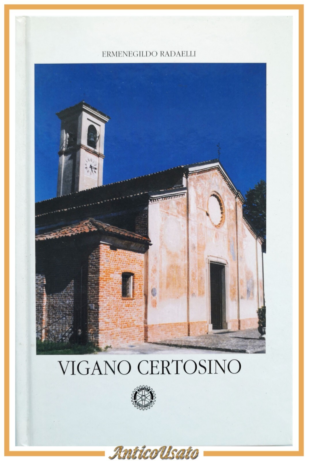 VIGANO CERTOSINO di Radaelli 1998 Rotary Club Corsico Naviglio Grande …
