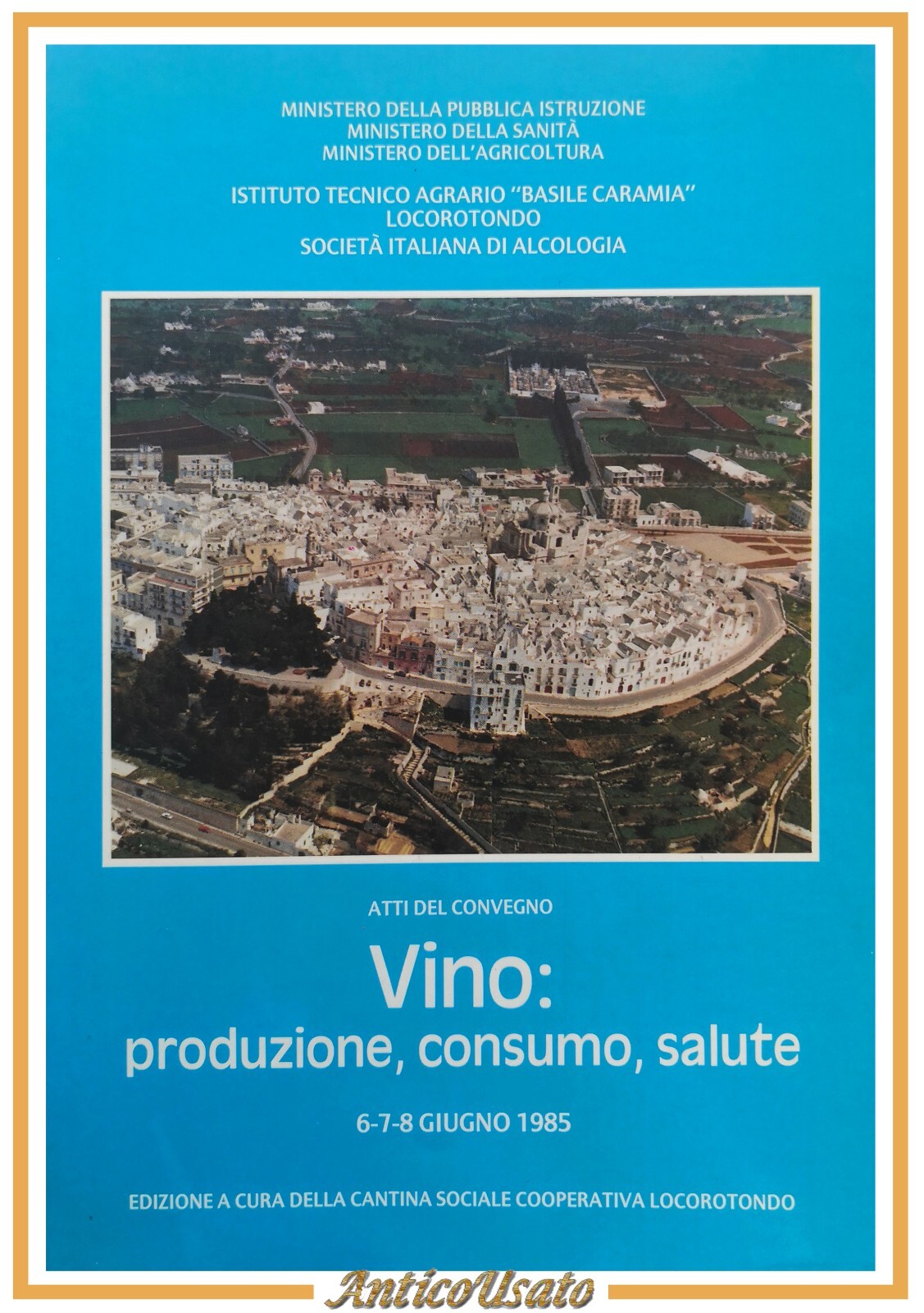 VINO PRODUZIONE CONSUMO SALUTE 1986 ATTI DEL CONVEGNO Libro Cantina …