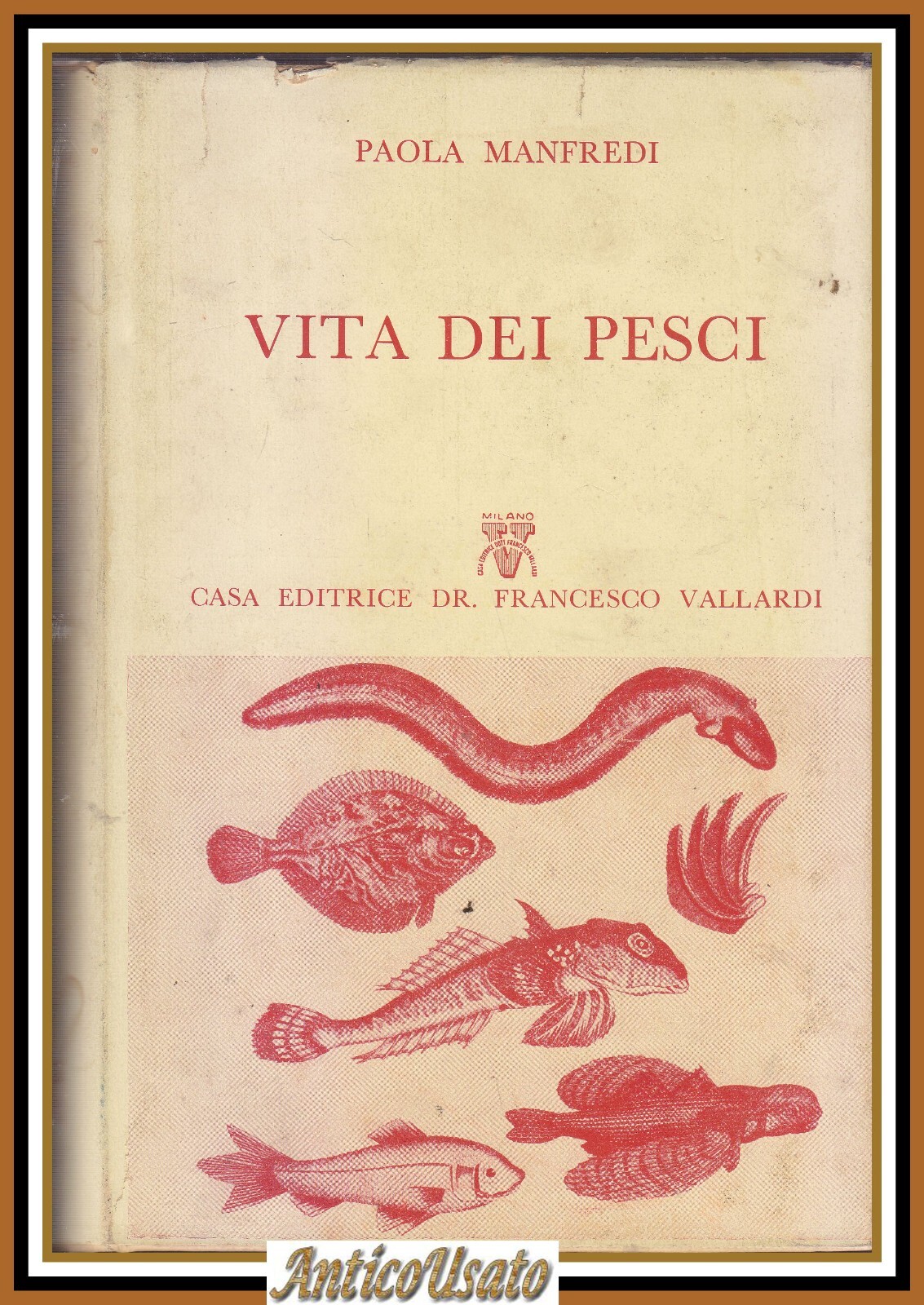 VITA DEI PESCI di Paola Manfredi - Vallardi Editore 1956 …
