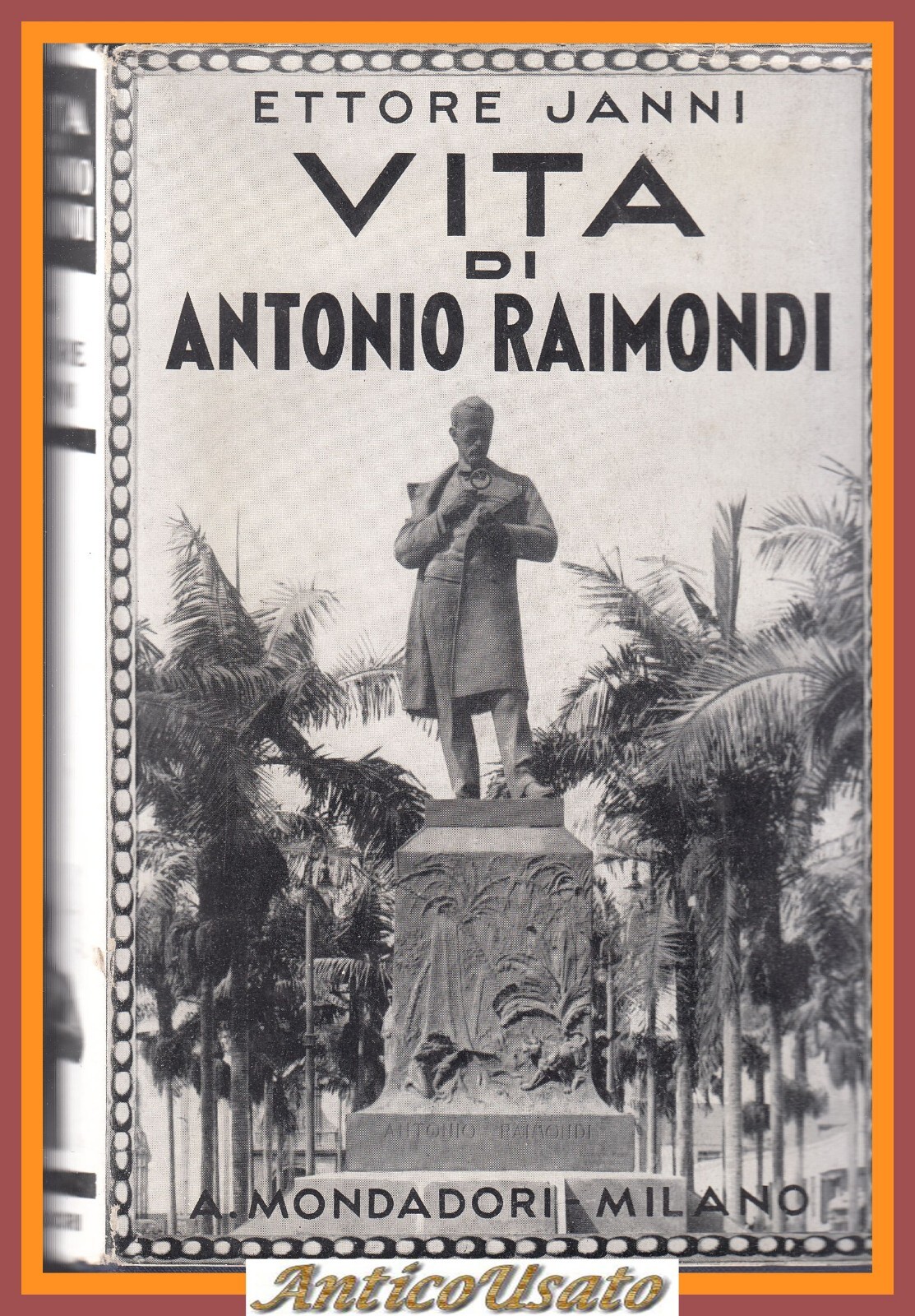 VITA DI ANTONIO RAIMONDI Ettore Janni 1940 Mondadori libro illustrato …