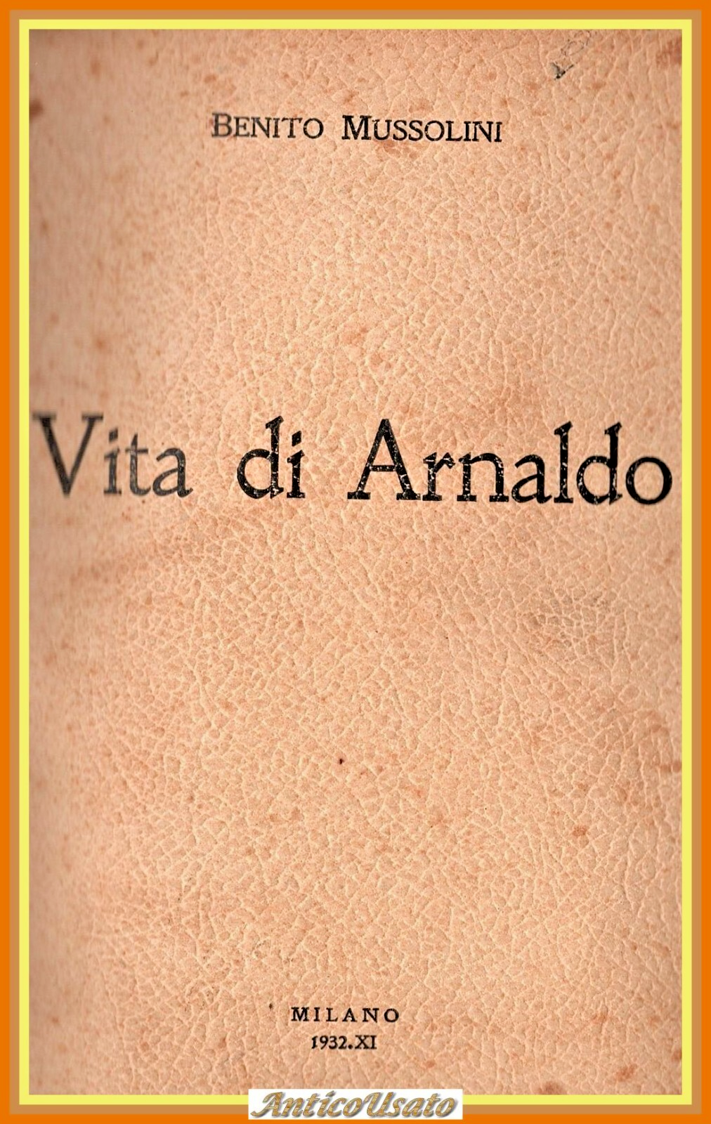 VITA DI ARNALDO Benito Mussolini 1932 Popolo d'Italia Libro fascismo …