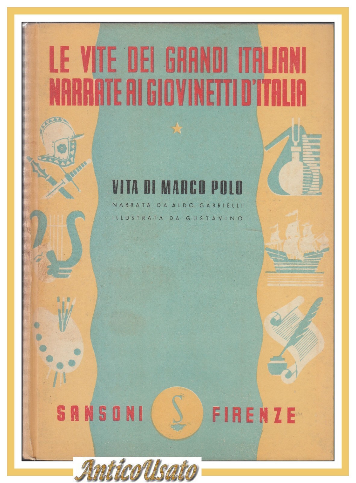 VITA DI MARCO POLO di Aldo Gabrielli 1947 Sonzogno Libro …