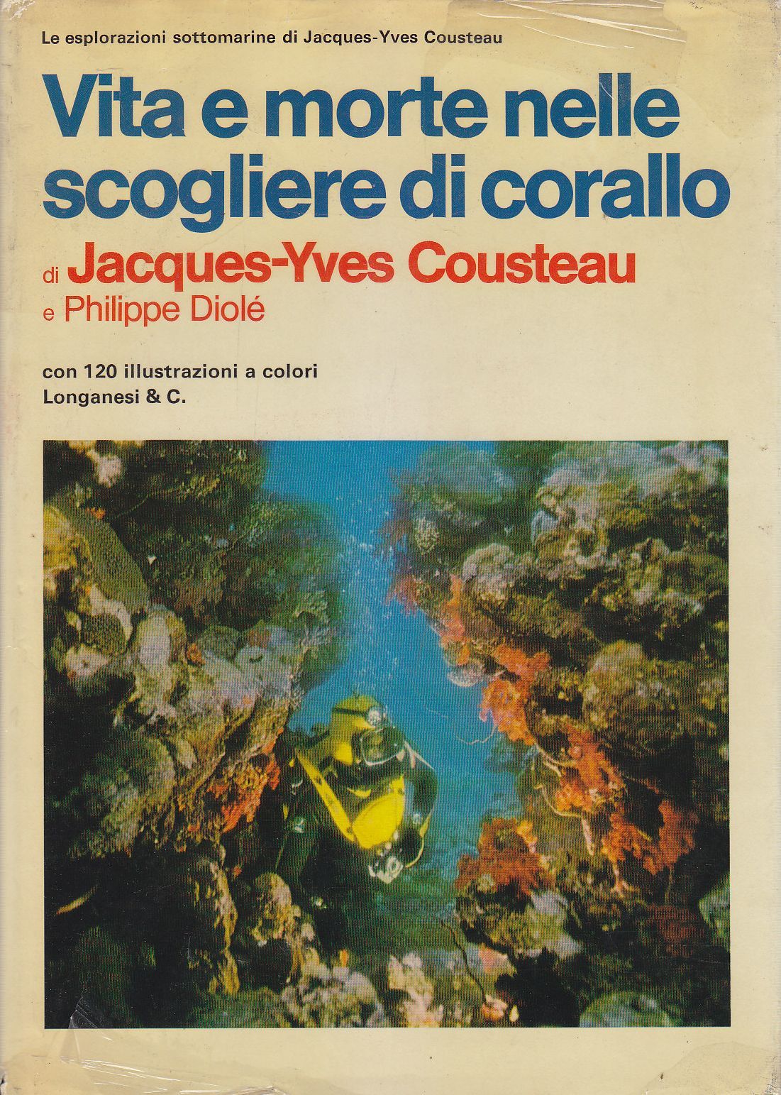 VITA E MORTE NELLE SCOGLIERE DI CORALLO di Jacques Cousteau …