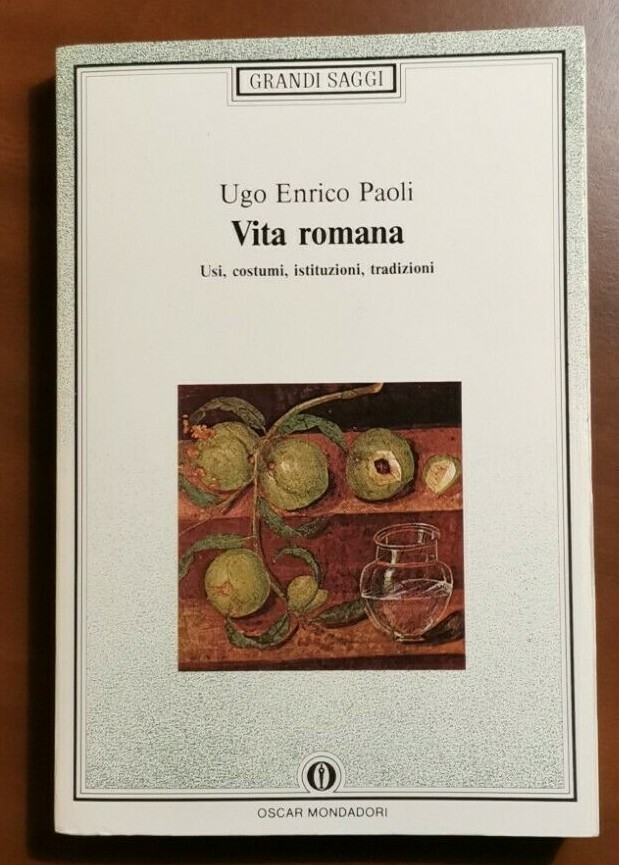 VITA ROMANA di Ugo Enrico Paoli 1990 Mondadori libro usi …