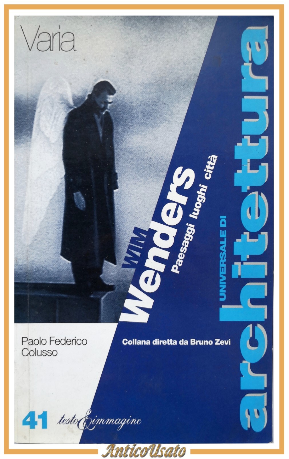 WIM WENDERS PAESAGGI LUOGHI CITTÀ di Paolo Colusso 1998 Testo …