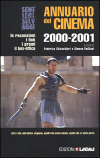 Annuario del cinema 2000-2001. Le recensioni, i link, i premi, …
