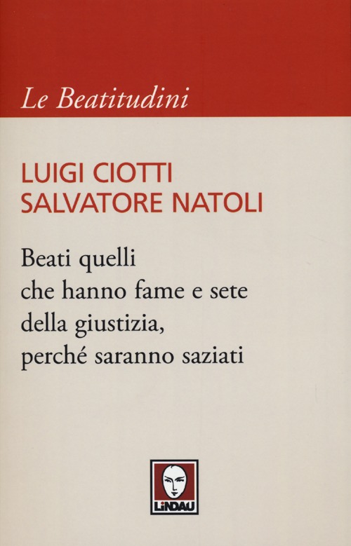 Beati quelli che hanno fame e sete della giustizia, perché …