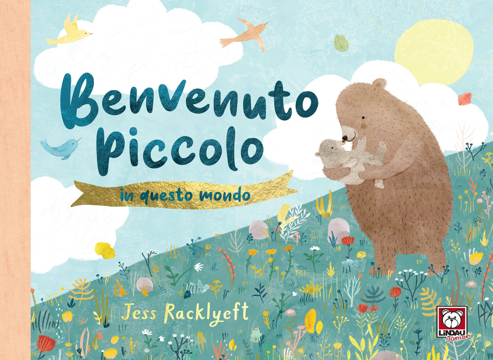 Benvenuto piccolo in questo mondo