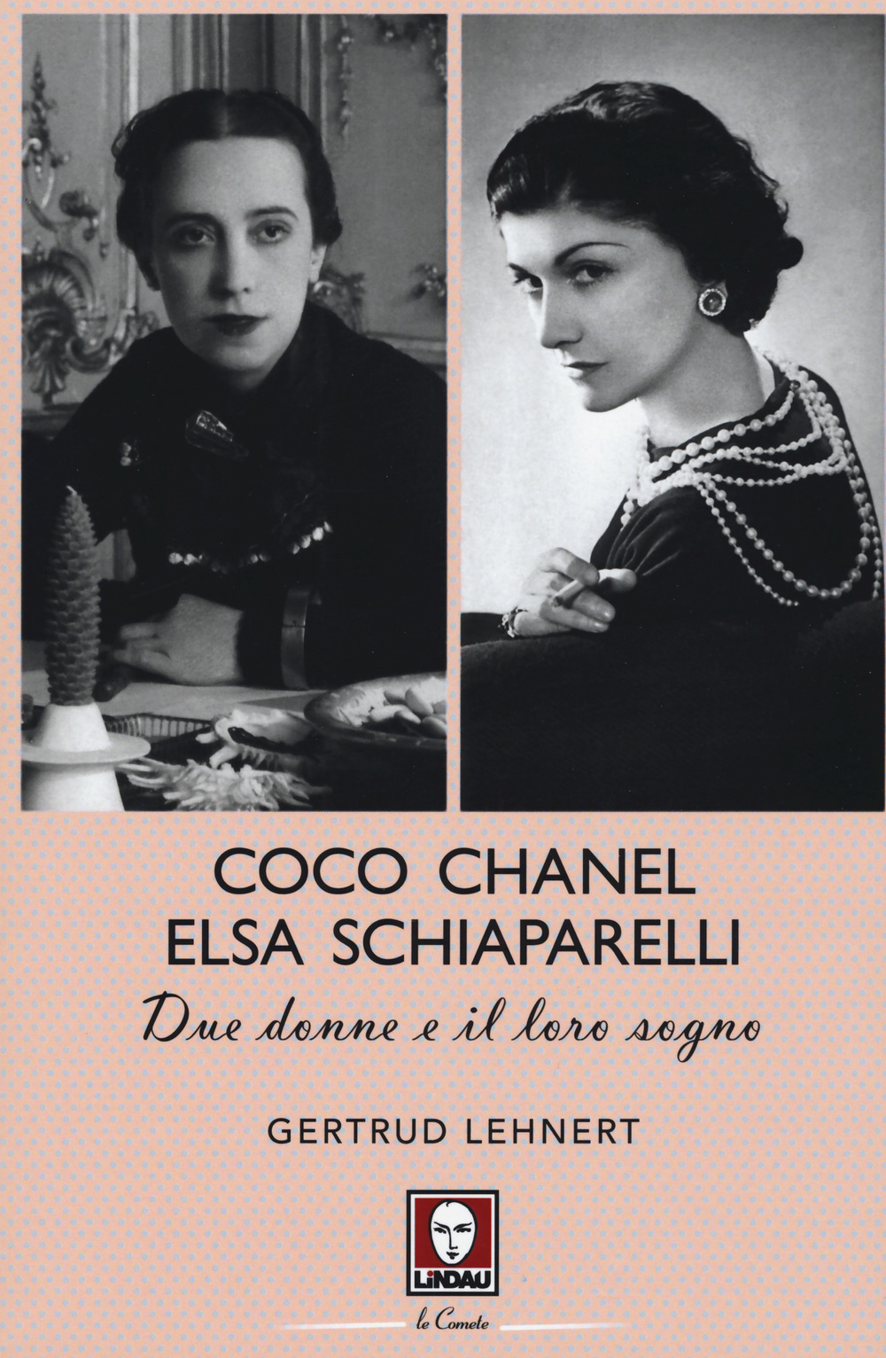Coco Chanel ed Elsa Schiaparelli. Due donne e il loro …