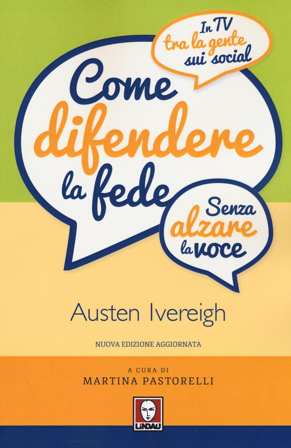 Come difendere la fede (senza alzare la voce). In tv, …