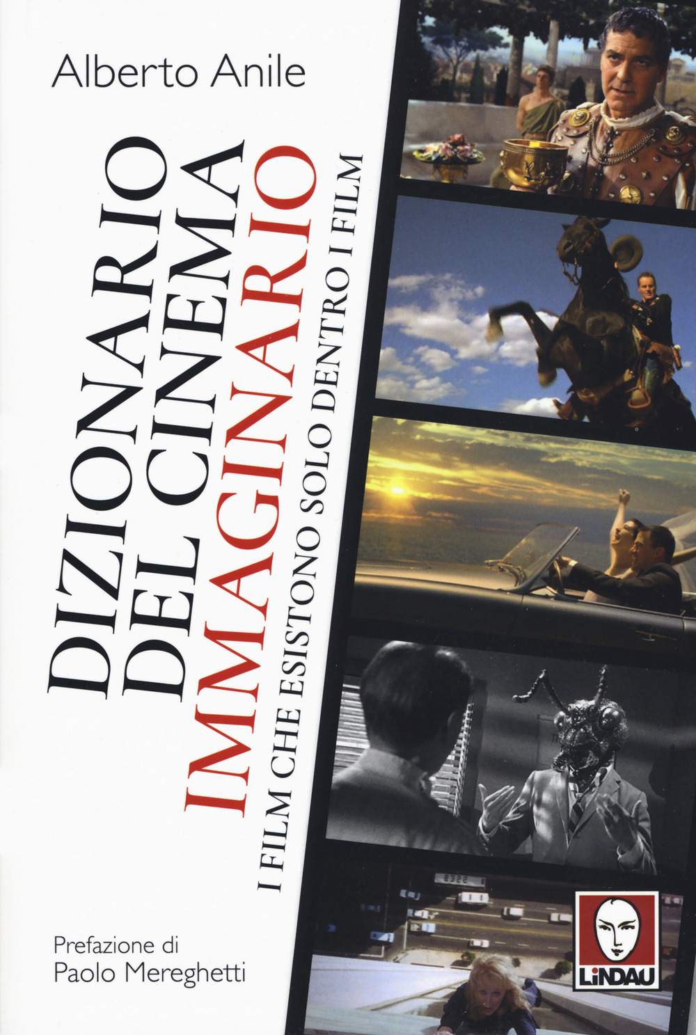Dizionario del cinema immaginario. I film che esistono solo dentro …