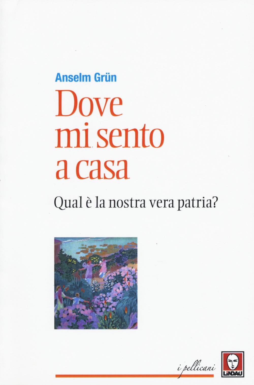 Dove mi sento a casa. Qual è la nostra vera …