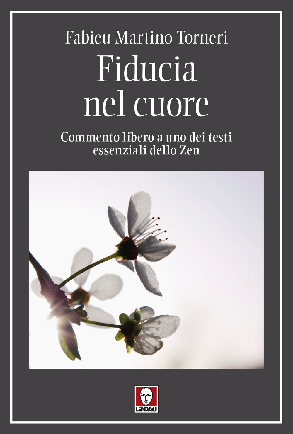 Fiducia nel cuore. Commento libero a uno dei testi essenziali …