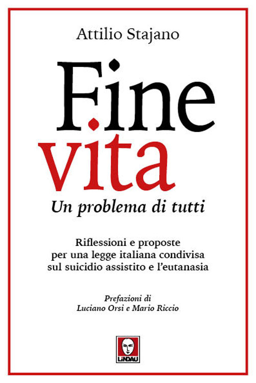 Fine vita. Un problema di tutti. Riflessioni e proposte per …
