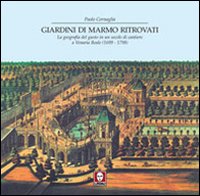 Giardini di marmo ritrovati. La geografia del gusto in un …