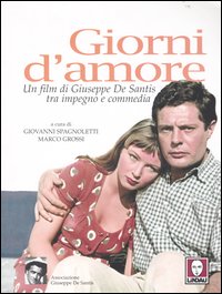 Giorni d'amore. Un film di Giuseppe De Santis tra impegno …