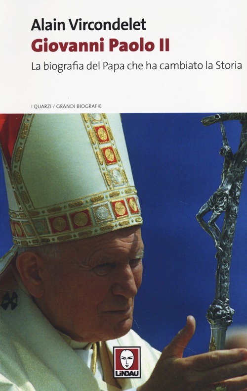 Giovanni Paolo II. La biografia del Papa che ha cambiato …