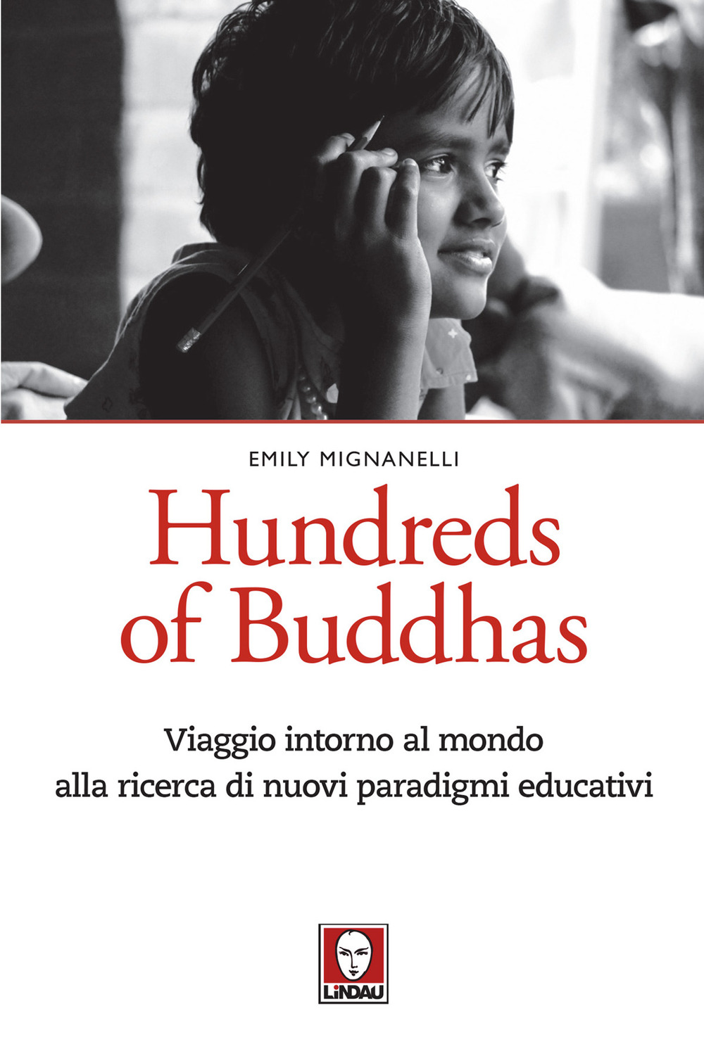 Hundreds of Buddhas. Viaggio intorno al mondo alla ricerca di …