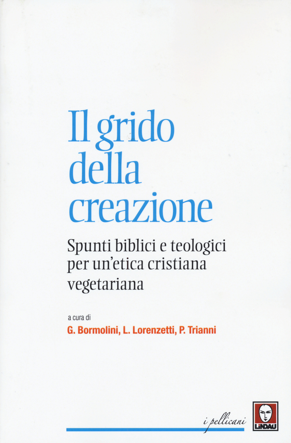 Il grido della creazione. Spunti biblici e teologici per un'etica …