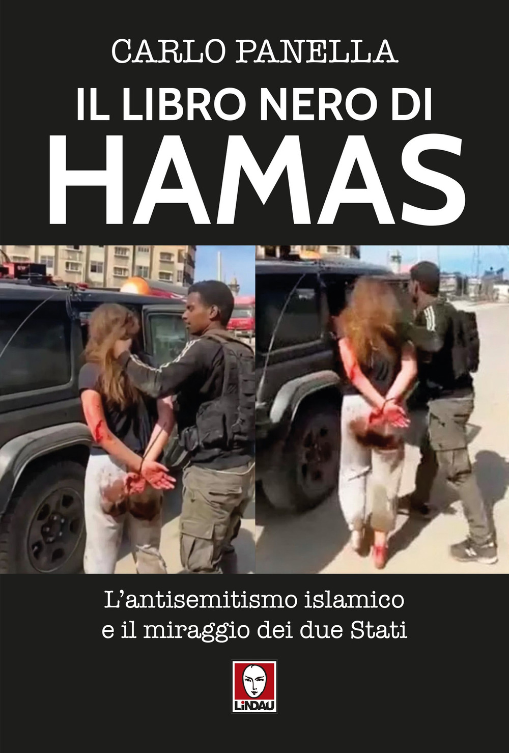 Il libro nero di Hamas. L'antisemitsmo islamico e il miraggio …