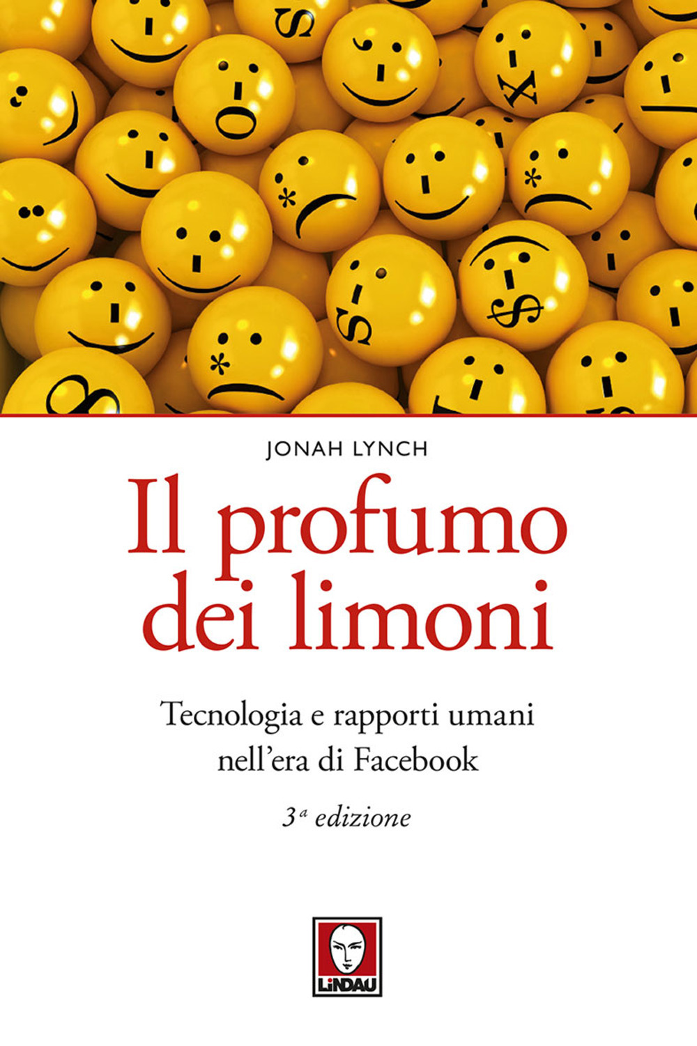 Il profumo dei limoni. Tecnologia e rapporti umani nell'era di …