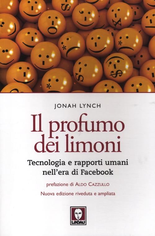 Il profumo dei limoni. Tecnologia e rapporti umani nell'era di …