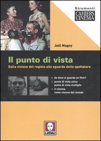 Il punto di vista. Dalla visione del regista allo sguardo …