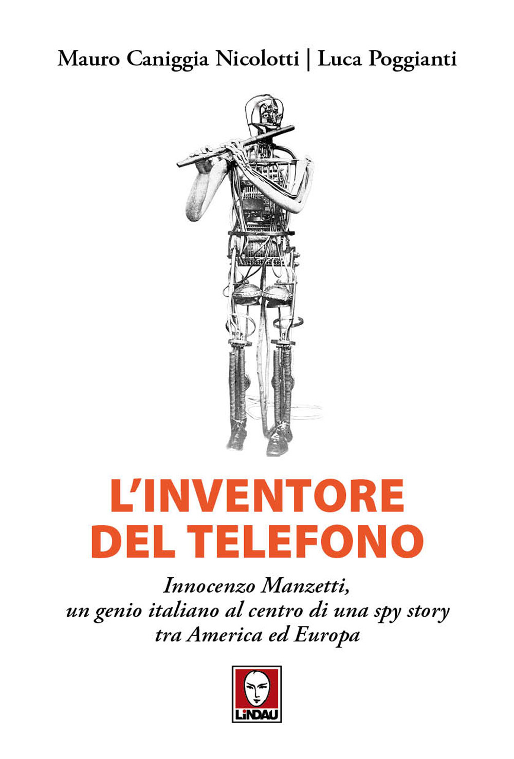 L'inventore del telefono. Innocenzo Manzetti, un genio italiano al centro …