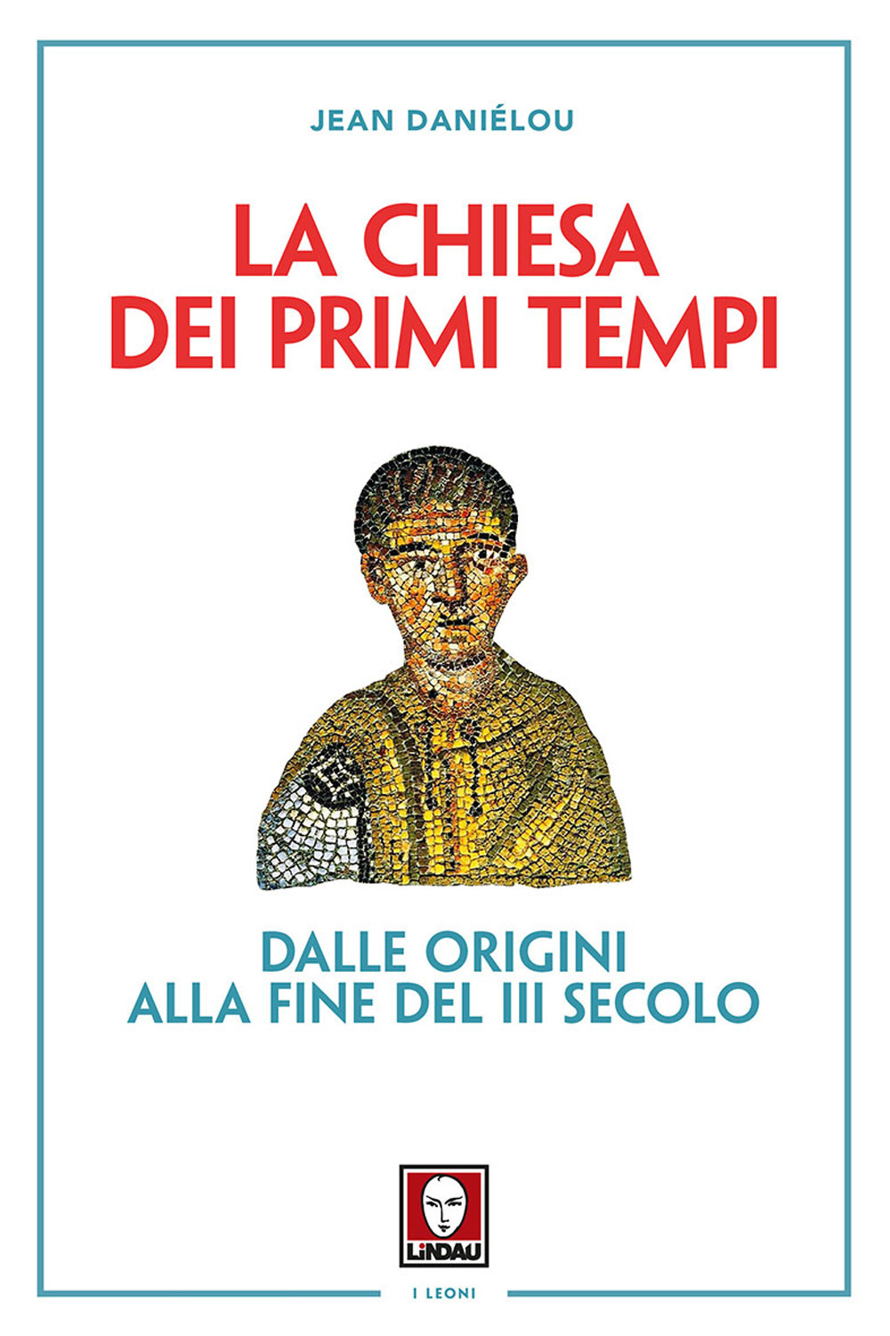 La Chiesa dei primi tempi. Dalle origini alla fine del …