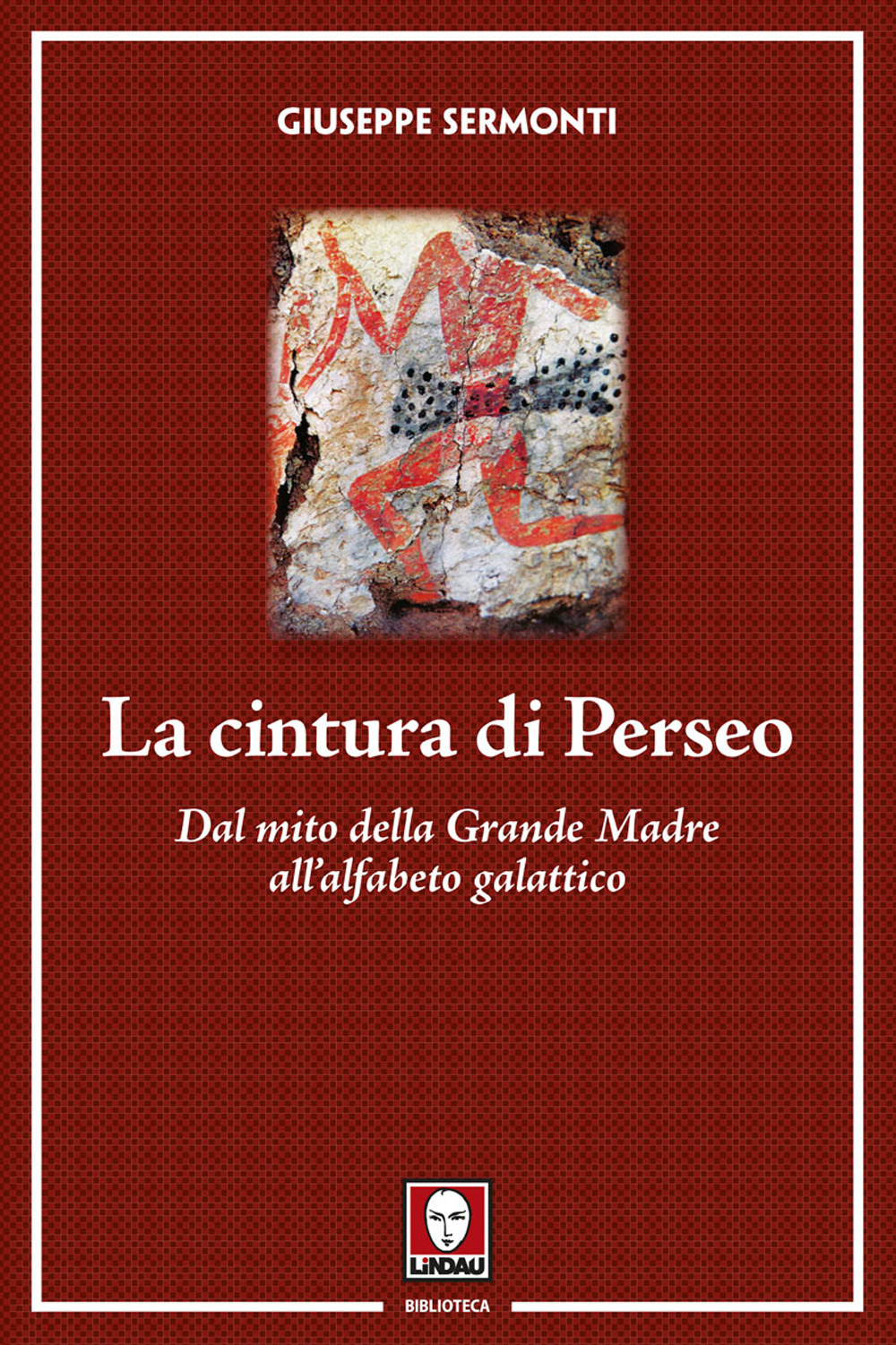 La cintura di Perseo. Dal mito della Grande Madre all'alfabeto …