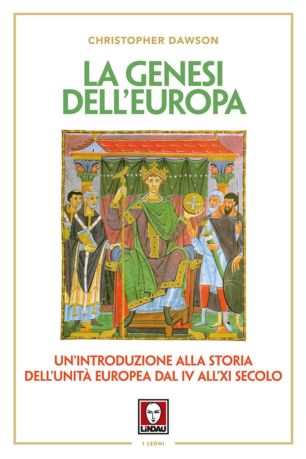 La genesi dell'Europa. Un'introduzione alla storia dell'unità europea dal IV …