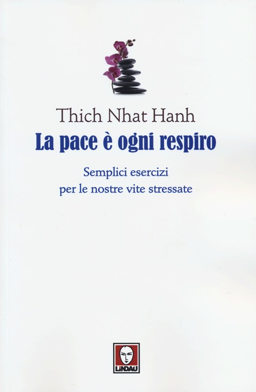 La pace è ogni respiro. Semplici esercizi per le nostre …