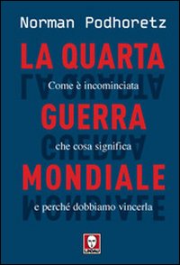 La quarta guerra mondiale. Come è incominciata, che cosa significa …