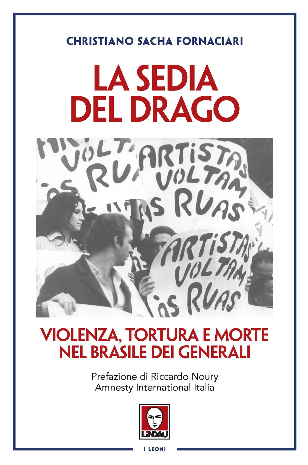 La sedia del drago. Violenza, tortura e morte nel Brasile …