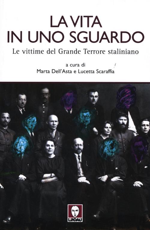 La vita in uno sguardo. Le vittime del grande terrore …