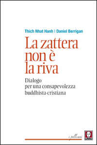 La zattera non è la riva. Dialogo per una consapevolezza …