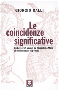 Le coincidenze significative. Da Lovecraft a Jung, da Mussolini a …