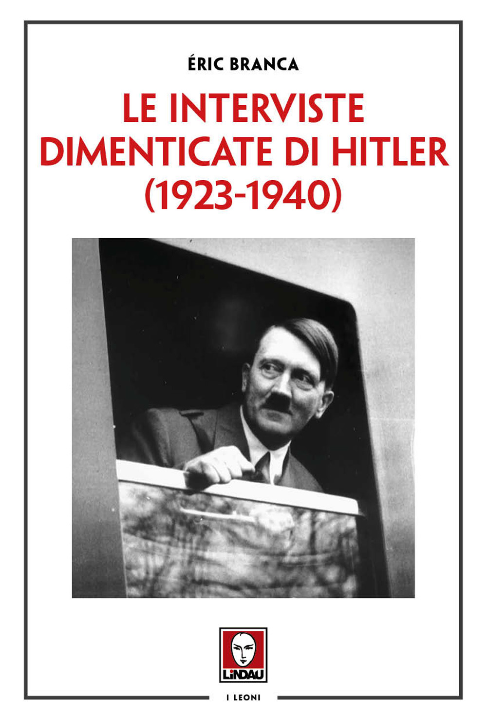 Le interviste dimenticate di Hitler (1923-1940)