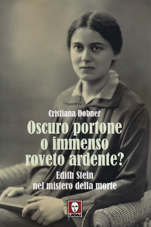 Oscuro portone o immenso roveto ardente? Edith Stein nel mistero …
