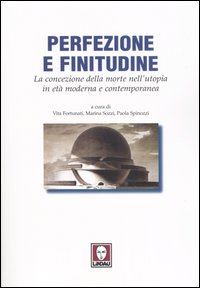 Perfezione e finitudine. La concezione della morte nell'utopia in età …