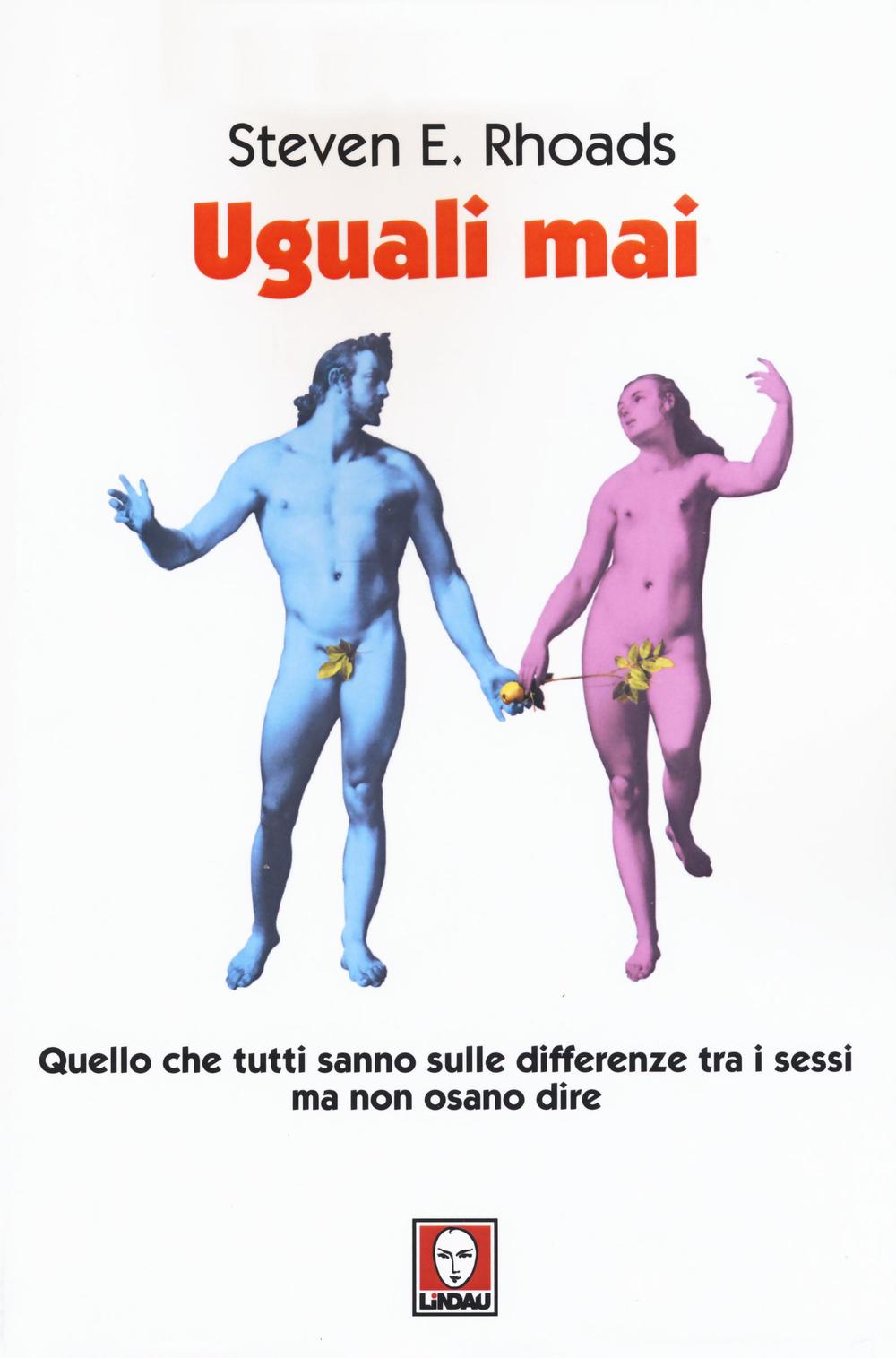 Uguali mai. Quello che tutti sanno sulle differenze tra i …
