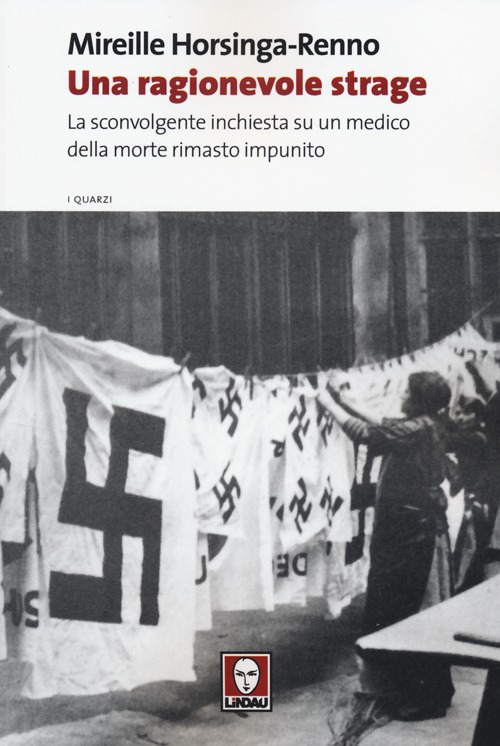 Una ragionevole strage. La sconvolgente inchiesta su un medico della …
