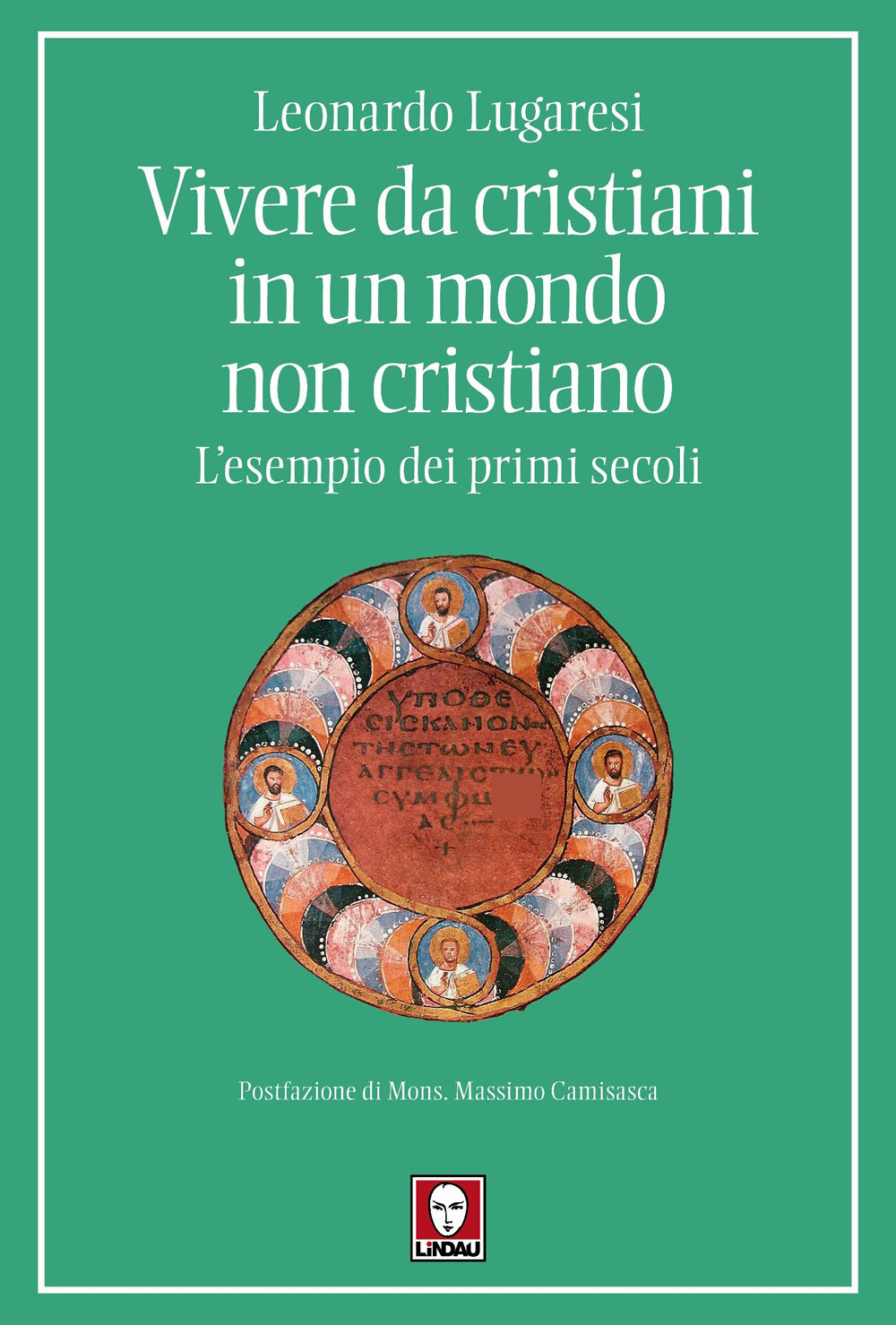 Vivere da cristiani in un mondo non cristiano. L'esempio dei …