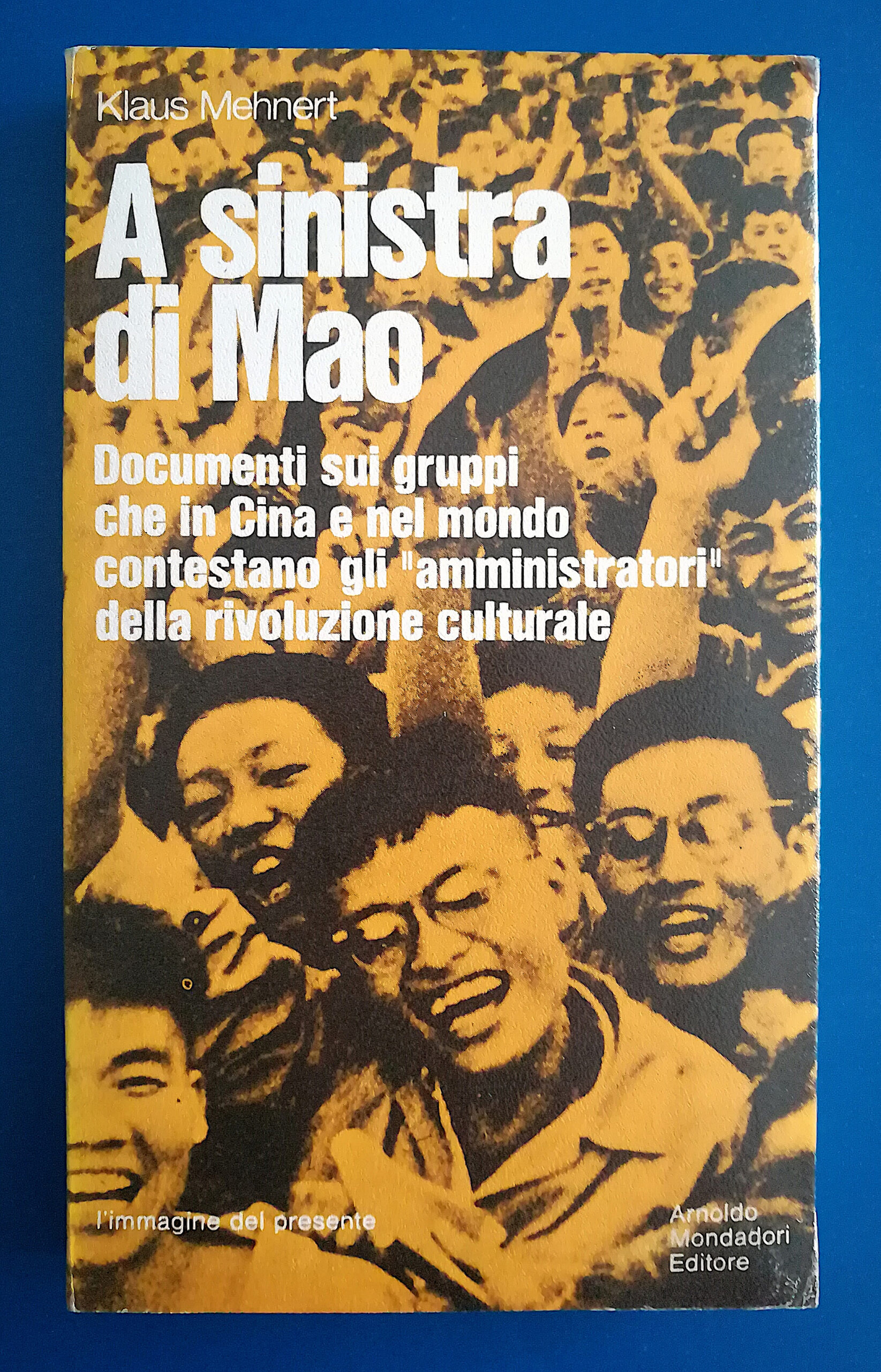 A sinistra di Mao - Documenti sui gruppi che in …