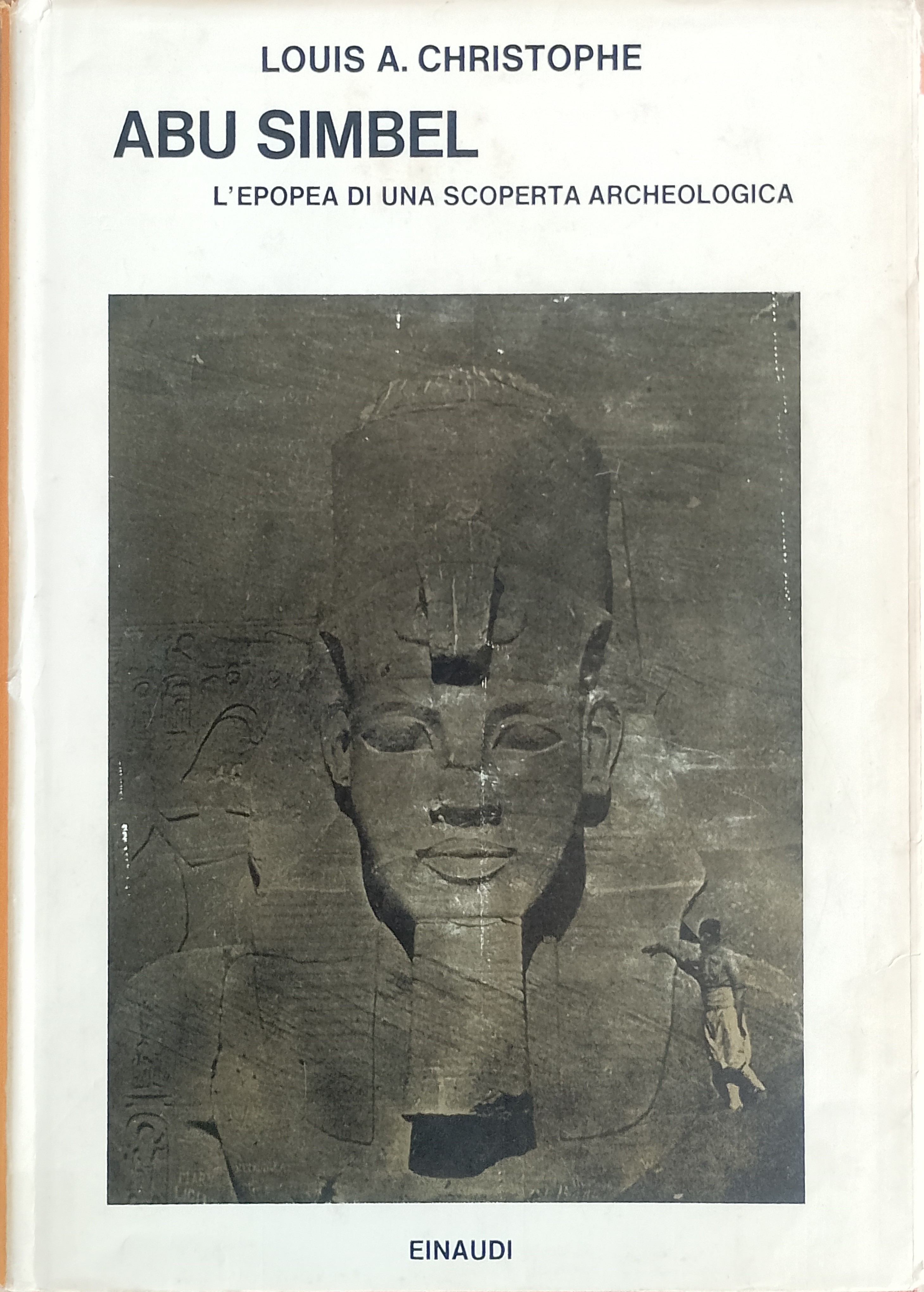 Abu Simbel - L'epopea di una scoperta archeologica