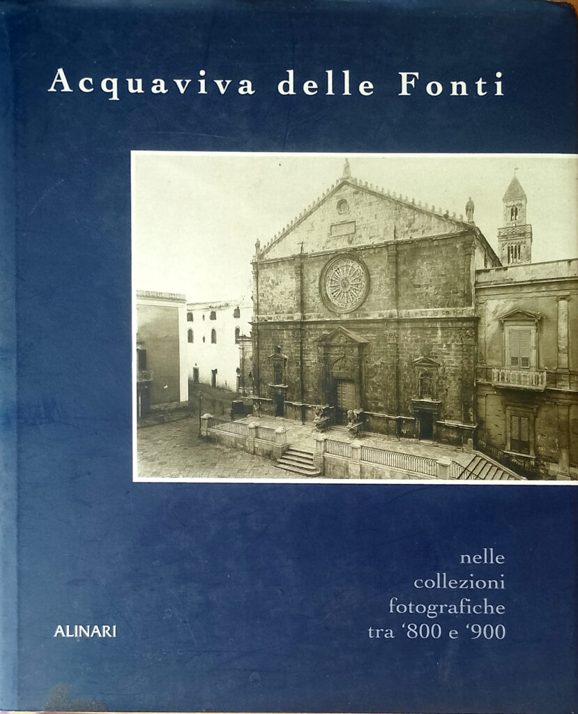 Acquaviva delle Fonti nelle collezioni fotografiche tra ‘800 e ‘900