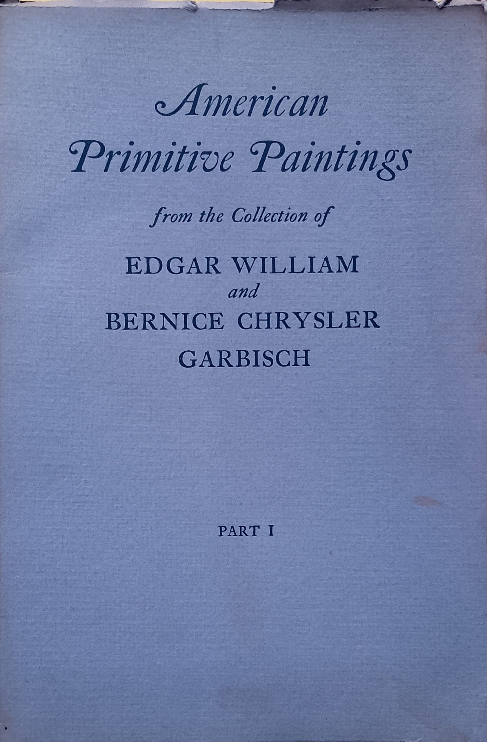 American Primitive Paintings from the Collection of Edgar William and …