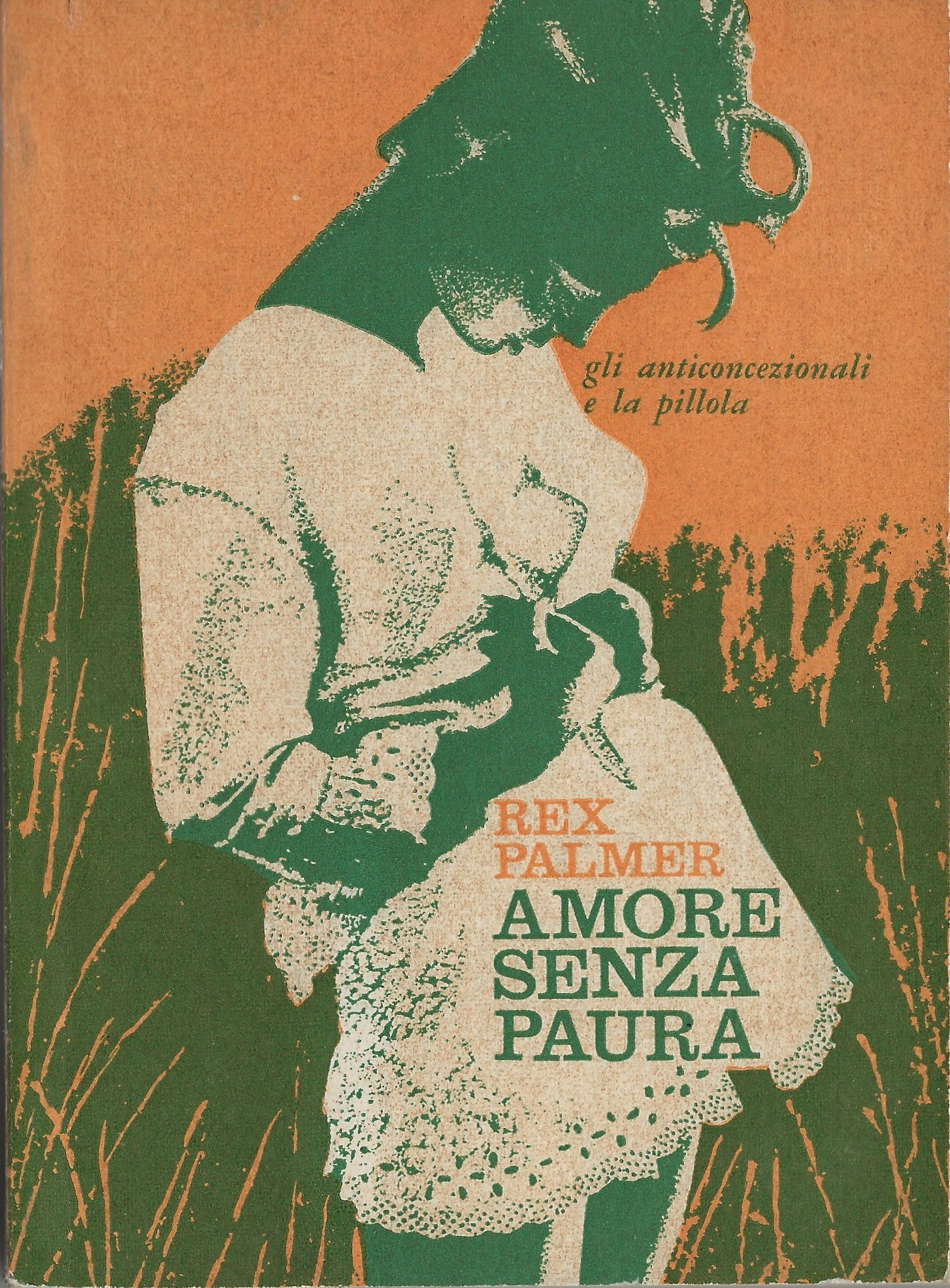Amore senza paura - Gli anticoncezionali e la pillola