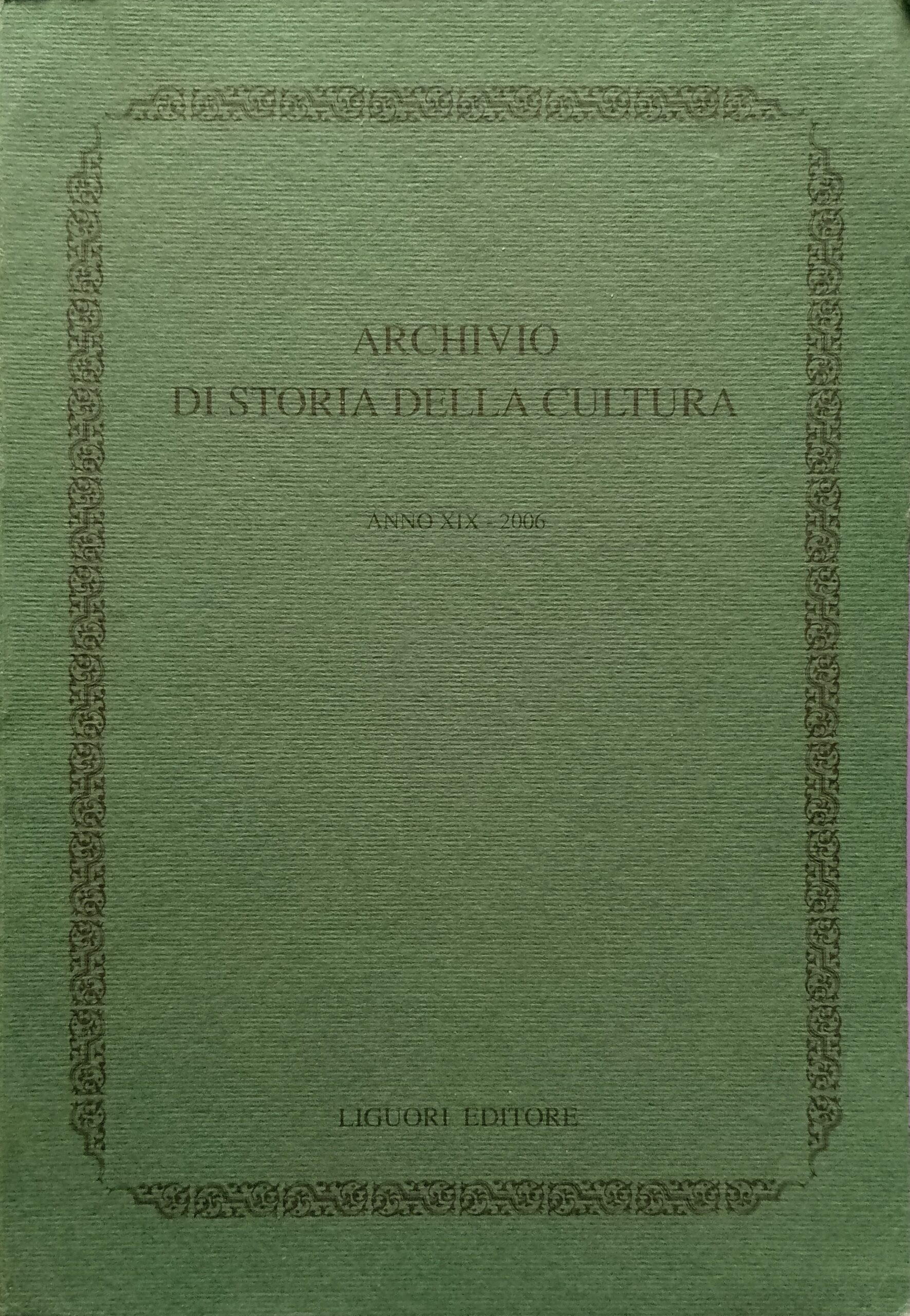 Archivio di storia della cultura - Anno XIX - 2006