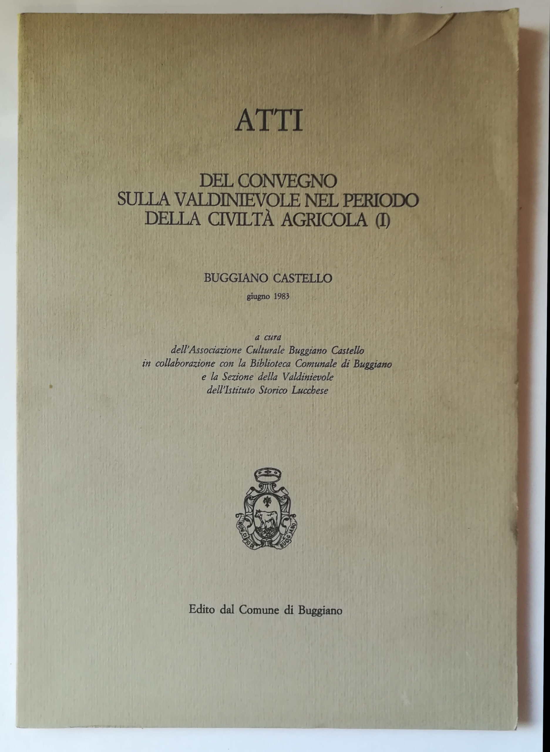 Atti del convegno sulla Valdinievole nel periodo della civiltà agricola …